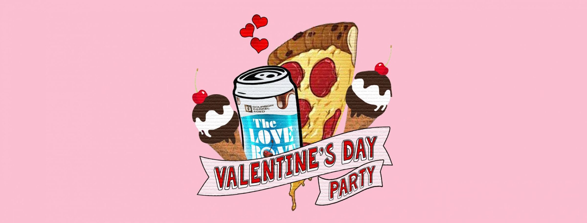 Valentine’s Day Party with Love Boat Barrel Aged Chocolate Cherry Stout Release, Big Bon Pizza, Bluegrass, and Leopold’s Ice Cream!!